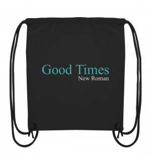 good TIMES NEW ROMAN - Organic Gym-Bag
