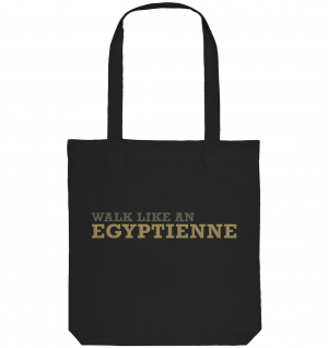 walk like an EGYPTIENNE - Organic Tote-Bag
