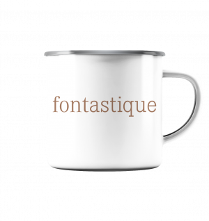 FONTastique Tasse - Emaille Tasse