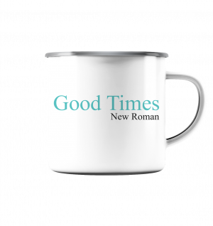 good TIMES NEW ROMAN - Emaille Tasse